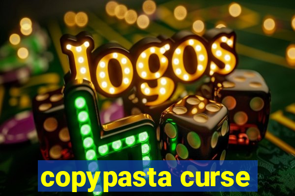 copypasta curse